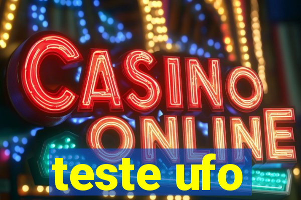 teste ufo